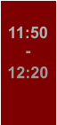 11:50 - 12:20